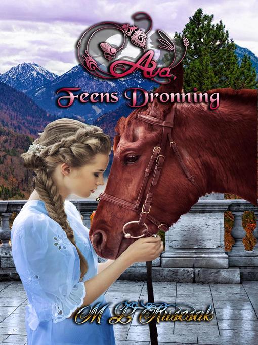 Title details for Ava, Feens Dronning by M.L. Ruscsak - Available